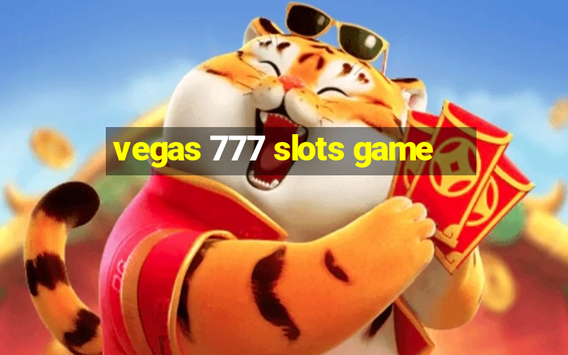 vegas 777 slots game