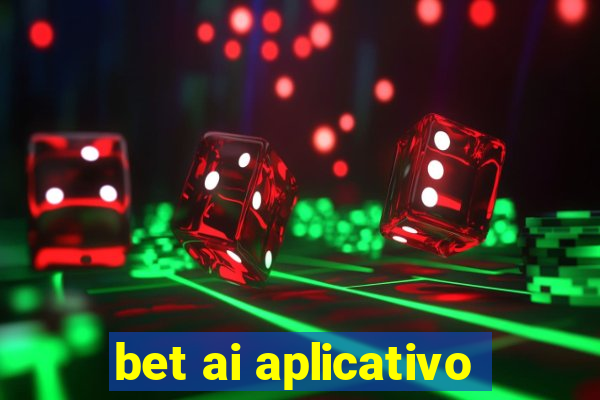 bet ai aplicativo