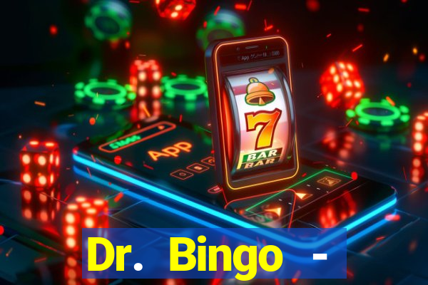 Dr. Bingo - E-Bingo + Slots