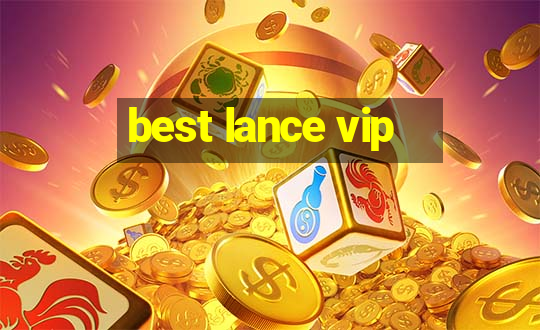 best lance vip