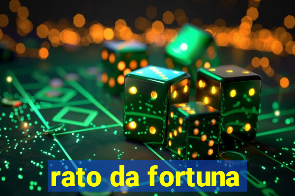 rato da fortuna