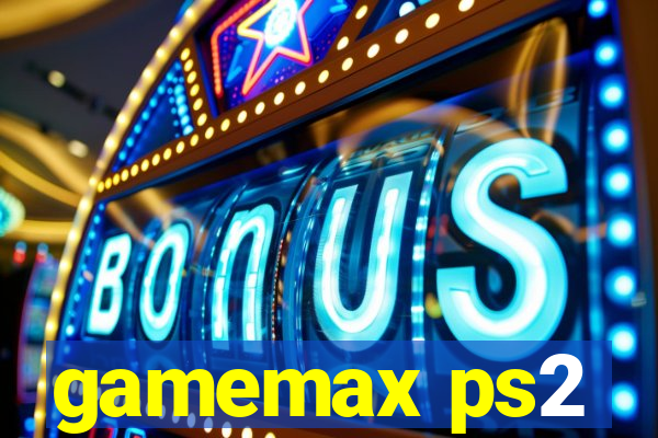 gamemax ps2