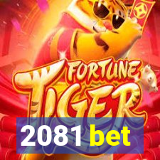 2081 bet