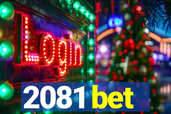 2081 bet