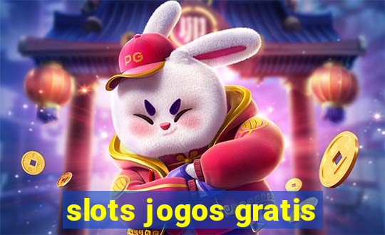 slots jogos gratis