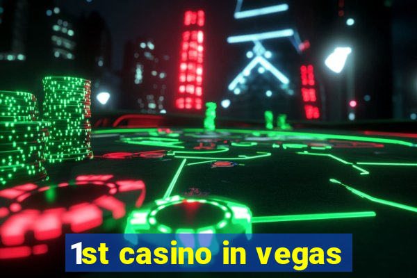 1st casino in vegas