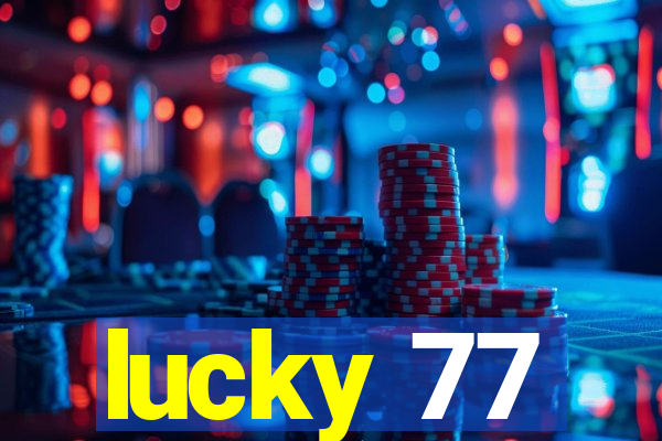 lucky 77