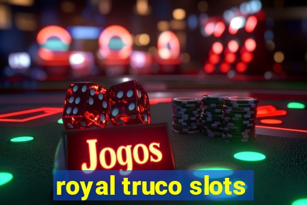 royal truco slots