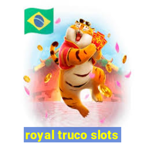 royal truco slots