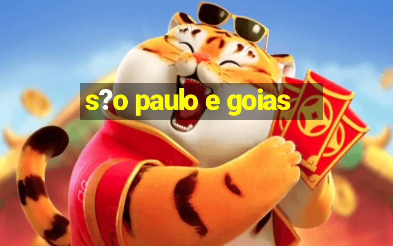 s?o paulo e goias