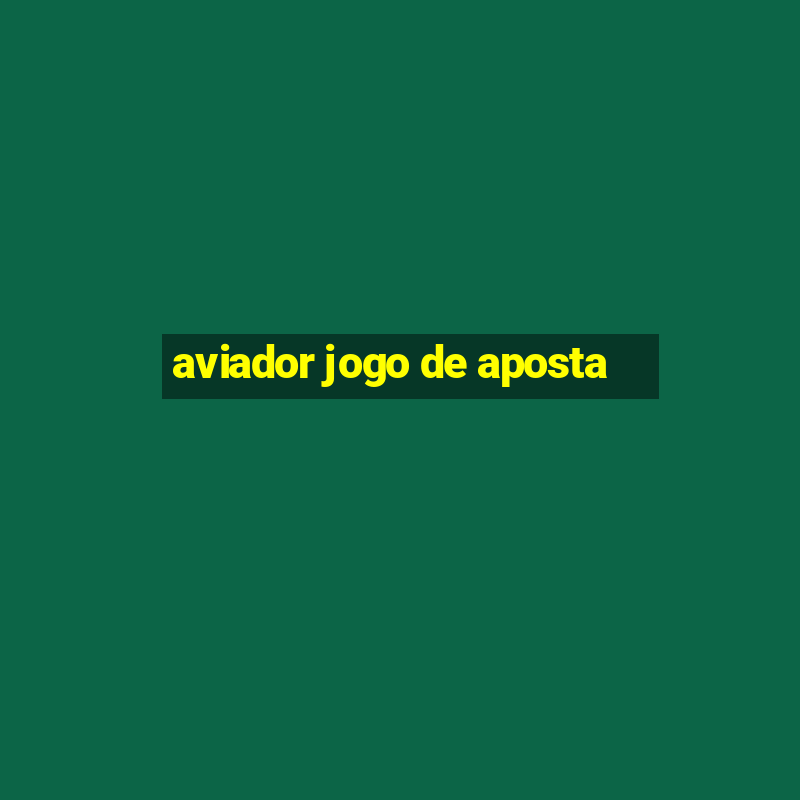 aviador jogo de aposta