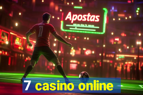 7 casino online