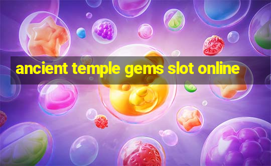 ancient temple gems slot online