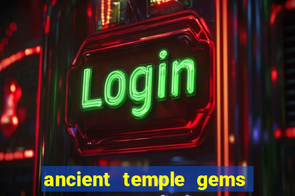 ancient temple gems slot online