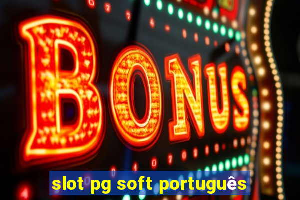 slot pg soft português