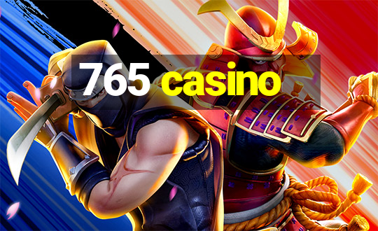 765 casino