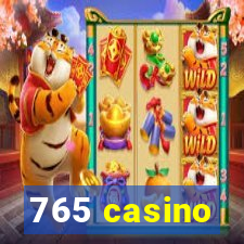 765 casino