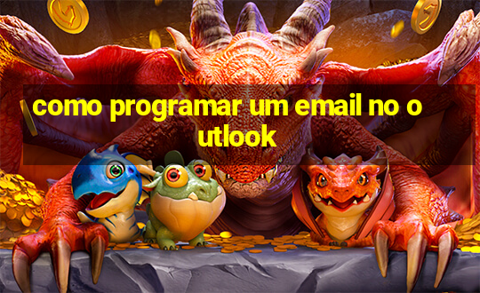 como programar um email no outlook