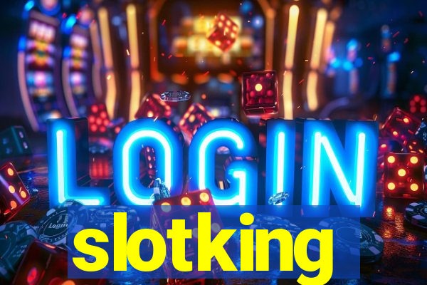 slotking