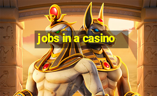 jobs in a casino