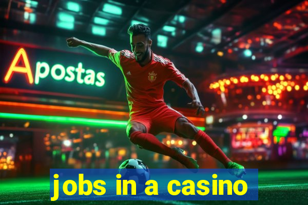 jobs in a casino