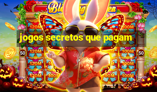 jogos secretos que pagam