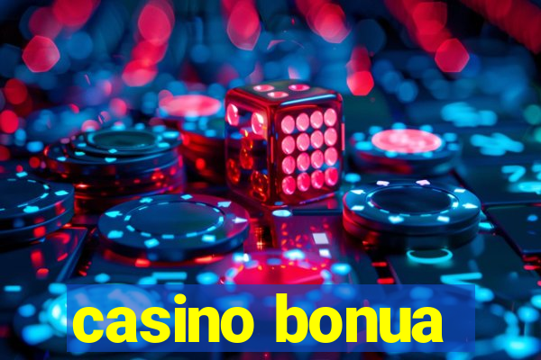 casino bonua