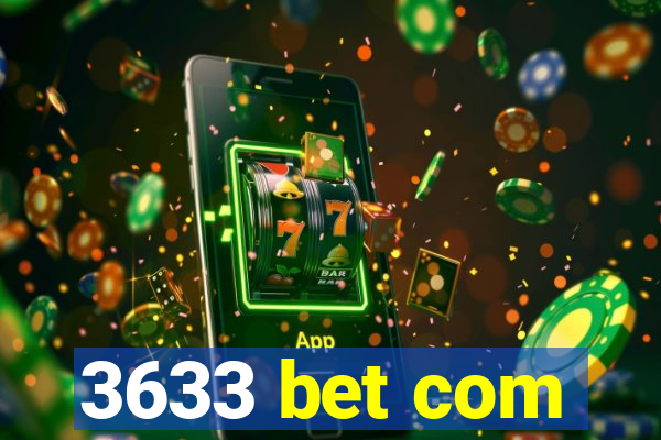 3633 bet com