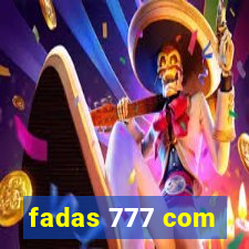 fadas 777 com