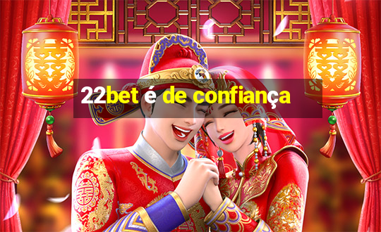 22bet é de confiança