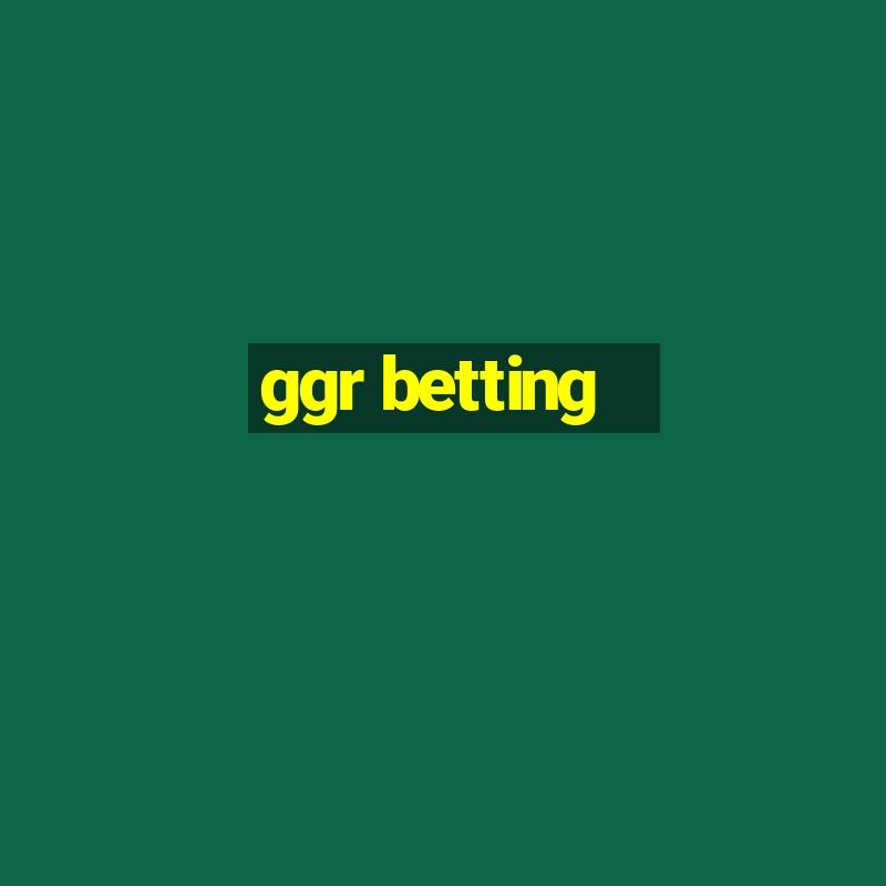 ggr betting