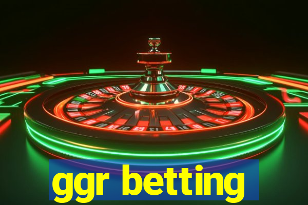 ggr betting