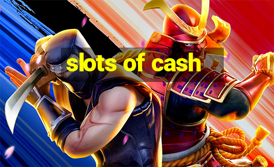 slots of cash