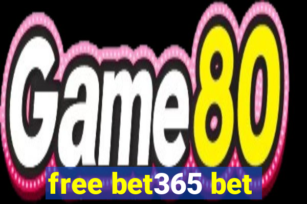 free bet365 bet