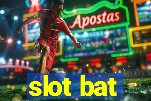 slot bat