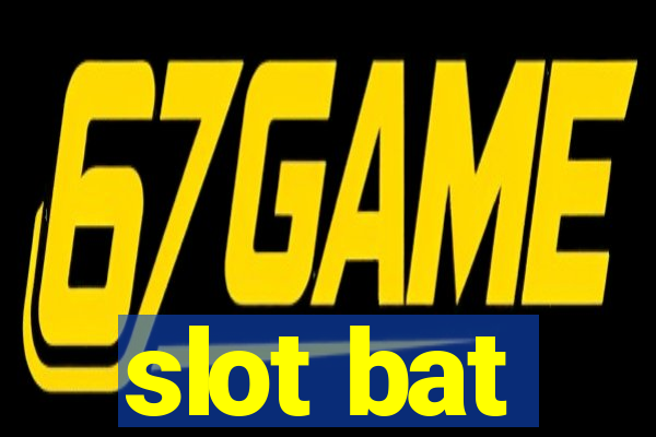 slot bat