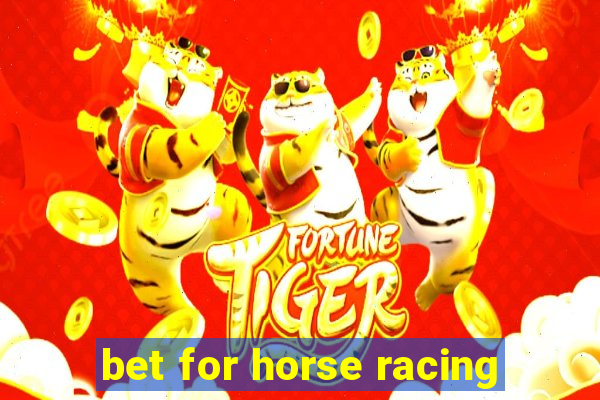 bet for horse racing