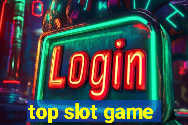 top slot game