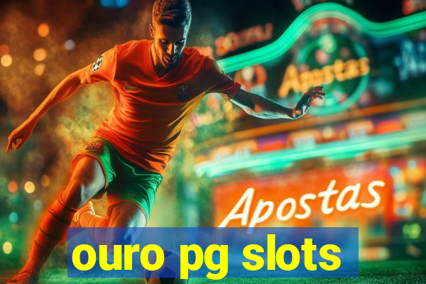 ouro pg slots