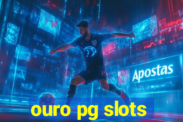 ouro pg slots