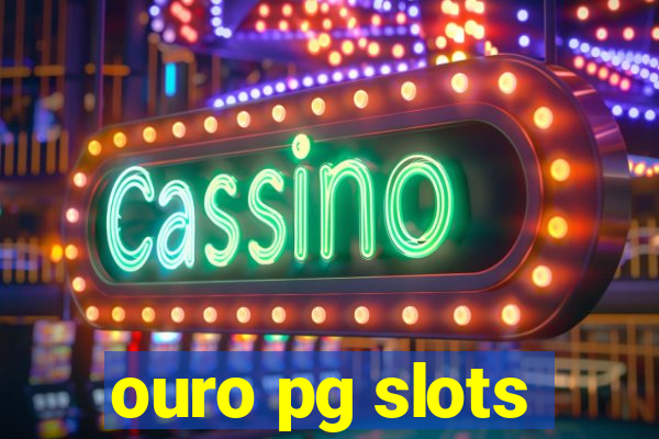 ouro pg slots