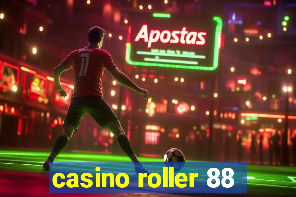 casino roller 88