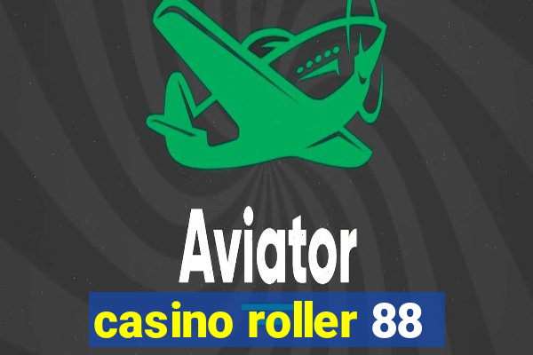 casino roller 88