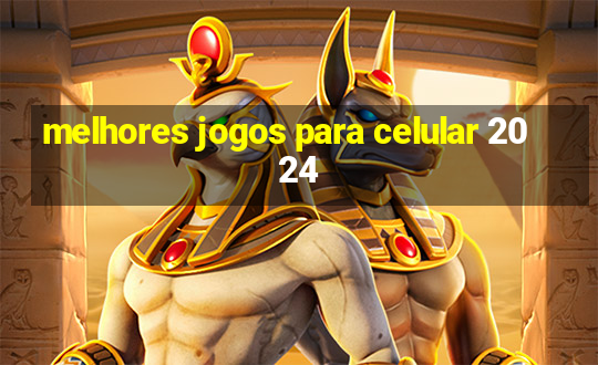 melhores jogos para celular 2024