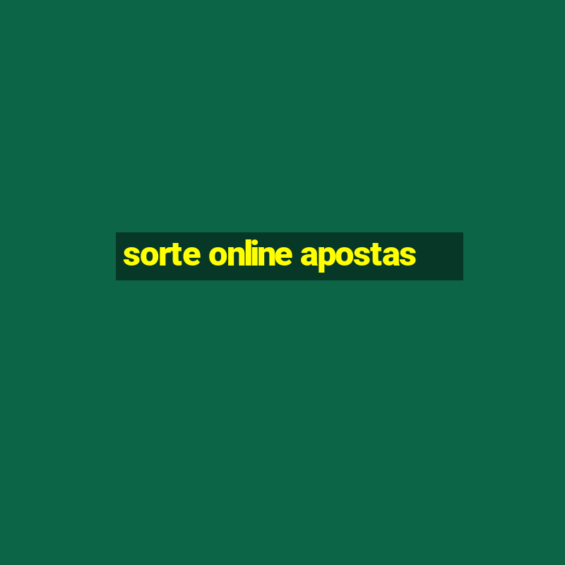 sorte online apostas