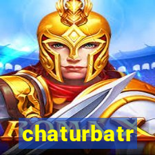 chaturbatr