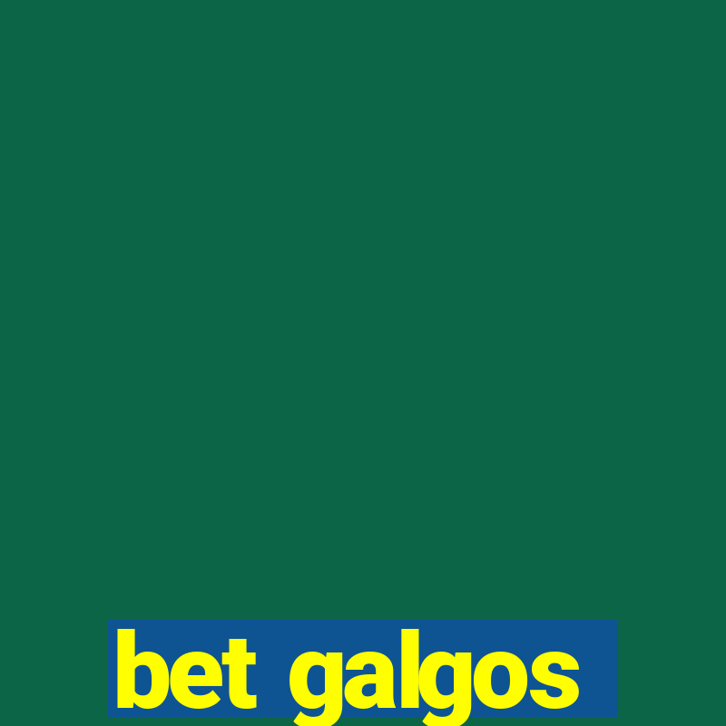 bet galgos