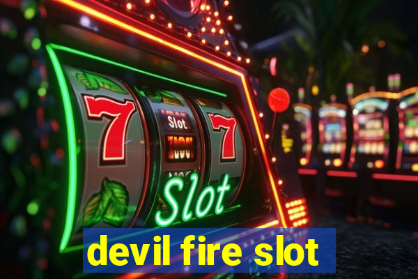 devil fire slot