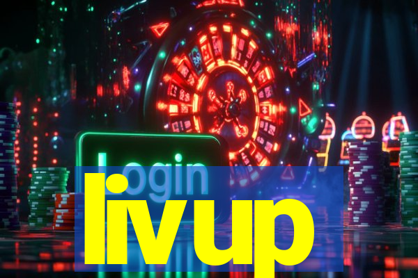 livup