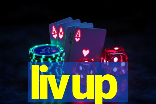 livup